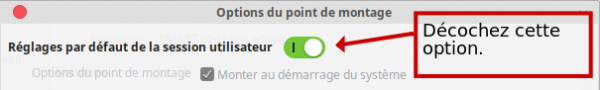 Décochez le réglage par défaut de la session utilisateur Décochez le réglage par défaut de la session utilisateur